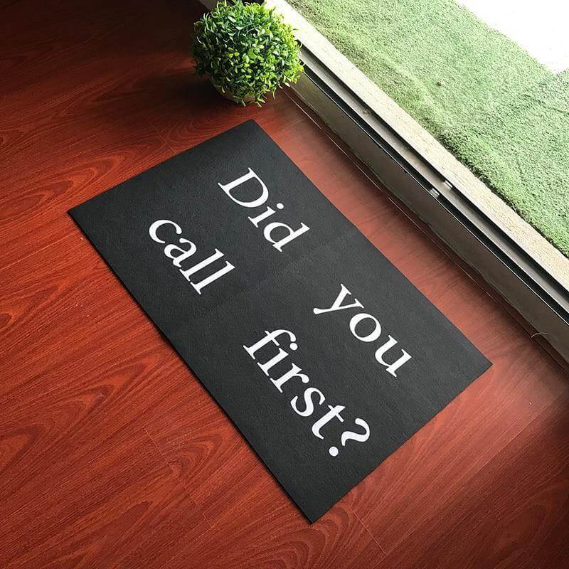Did You Call First? Non-Slip Door Mat